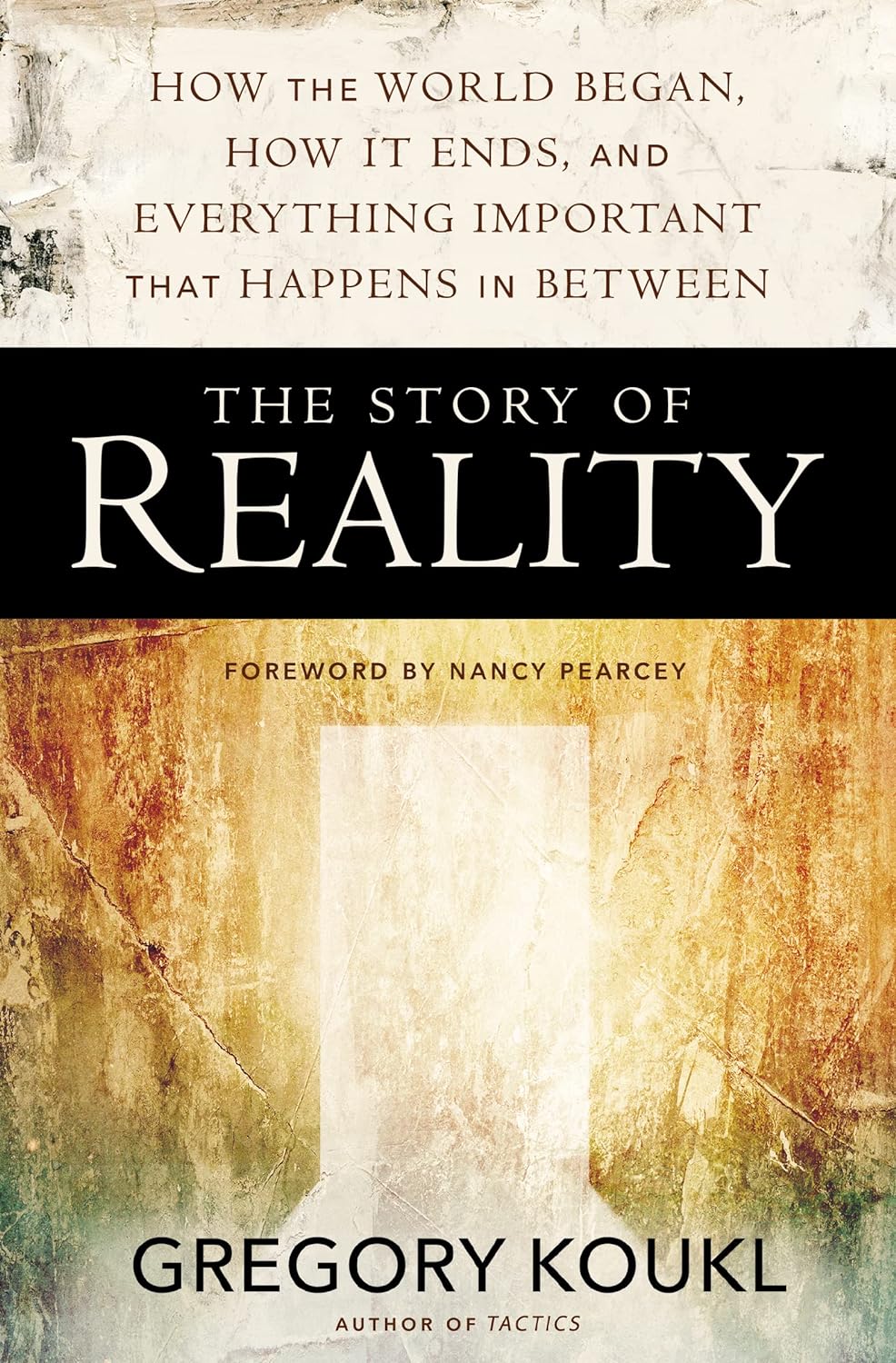 The Story of Reality: How the World Began, How It Ends, and Everything Important that Happens in Between
