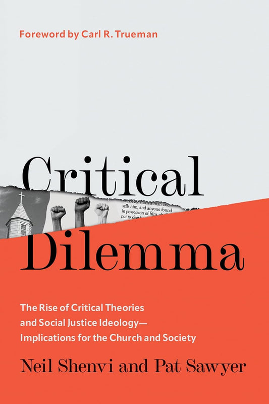 Critical Dilemma: The Rise of Critical Theories and Social Justice Ideology-Implications for the Church and Society